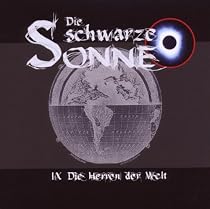 Die Schwarze Sonne: Die Herren der Welt (9)