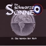 Die Schwarze Sonne: Die Herren der Welt (9)von "die Schwarze Sonne"