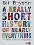 A Really Short History of Nearly Everything