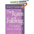 The Reason of Following: Christology and the Ecstatic I (Religion and Postmodernism Series) by Robert P. Scharlemann