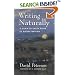 Writing Naturally: A Down-To-Earth Guide to Nature Writing