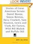 Stories of Great American Scouts: Daniel Boone, Simon Kenton, Davy Crockett, Sam Houston, Lewis and Clark, Kit Carson, Wild Bill Hickok and Buffalo Bill