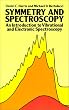 Symmetry and Spectroscopy: An Introduction to Vibrational and Electronic Spectroscopy