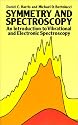 Symmetry and Spectroscopy: Introduction to Vibrational and Electronic Spectroscopy