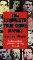 The Complete True Crime Diaries