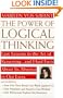The Power of Logical Thinking: Easy Lessons in the Art of Reasoning...and Hard Facts About Its Absence in Our Lives