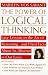 The Power of Logical Thinking: Easy Lessons in the Art of Reasoning...and Hard Facts About Its Absence in Our Lives