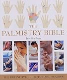 The palmistry bible : the definitive guide to hand reading