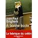 A bonne �cole...