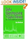 Data Warehousing and Data Mining for Telecommunications (Artech House Computer Science Library)