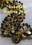 Cover of Round the Beading Twist by Jacqui Carey 0952322552