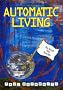 Automatic Living
