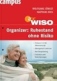 WISO Organizer: Ruhestand ohne Risiko - Wolfgang J&uuml;ngst, Dr. Matthias Nick