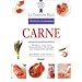 Carne: Tecnicas y recetas de la escuela de cocina mas famosa del mundo (Le Cordon Bleu tecnicas culinarias series) (Spanish Edition)