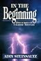 In the Beginning: Discourses on Chasidic Thought