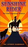 Search : Sunshine Rider: The First Vegetarian Western (Laurel Leaf Books)