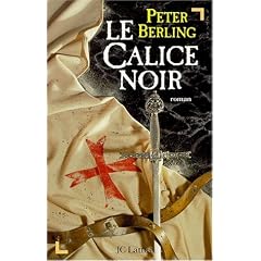 Le Calice noir. Les Enfants du Graal, tome 4
