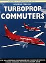 Turboprop Commuters: ATR, BAe Jetstream, Bombardier DHC, Fairchild Dornier, Fokker, EMBRAER, Raytheon Aircraft, SAAB (Osprey Civil Aircraft)