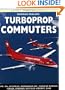 Turboprop Commuters: ATR, BAe Jetstream, Bombardier DHC, Fairchild Dornier, Fokker, EMBRAER, Raytheon Aircraft, SAAB  (Osprey Civil Aircraft)