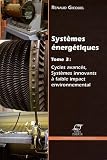 Syst�mes �nerg�tiques : Volume 3, Cycles avanc�s, syst�mes innovants � faible impact environnemental