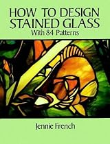 How to Design Stained Glass (Dover Craft Books)
