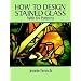 How to Design Stained Glass (Dover Stained Glass Instruction)