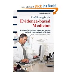 Einf�hrung in die Evidence-Based Medicine: Kritische Beurteilung klinischer Studien als Basis einer rationalen Medizin