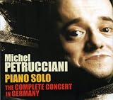 Revue Michel Petrucciani  / Piano Solo: The Complete Concert in Germany