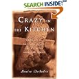 Crazy in the Kitchen: Foods, Feuds, and Forgiveness in an Italian American Family