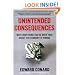 Unintended Consequences: Why Everything You've Been Told About the Economy Is Wrong
