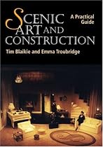 Scenic Art and Construction: A Practical Guide
