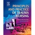 Principles and Practice of Trauma Nursing by Rose Ann O'Shea