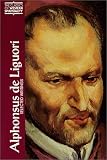 Alphonsus de Liguori: Selected Writings (Classics of Western Spirituality)