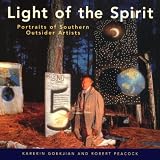 Light of the Spirit: Portraits of Southern Outsider Artists