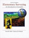 Elementary Surveying: An Introduction to Geomatics, 10th Edition