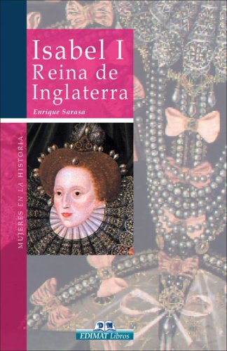 Isabel I, Reina de Inglaterra (Mujeres en la historia series)