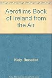 The Aerofilms book of Ireland from the air
