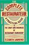 The Complete Restaurateur: A Practical Guide to the Craft and Business of Restaurant Ownership (Plume)