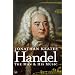 Handel: The Man and His Music