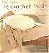 Le crochet facile : 20 creations contemporaines pour la maison