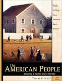 The American People: Creating a Nation and a Society, Single Volume Edition (7th Edition)