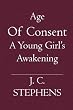 Age Of Consent: A Young Girl's Awakening