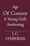 Age Of Consent: A Young Girl's Awakening