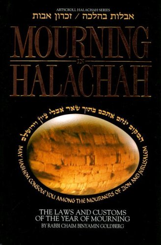 Mourning in Halachah (Artscroll Halachah)