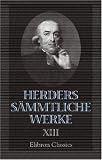 Herders s�mmtliche Werke: Band 13. Ideen zur Philosophie der Geschichte der Menschheit. Teile 1, 2