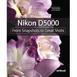 Nikon D5000: From Snapshots to Great Shots