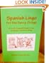 Spanish Lingo for the Savvy Gringo: A Do-It-Yourself Guide to the Language, Culture and Slang