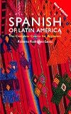 Colloquial Spanish of Latin America: The Complete Course for Beginners (Colloquial Series)