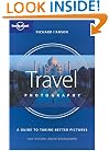 Travel Photography: A Guide to Taking Better Pictures (How to)