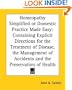 Homeopathy Simplified or Domestic Practice Made Easy: Containing Explicit Directions for the Treatment of Disease, the Management of Accidents and the Preservation of Health